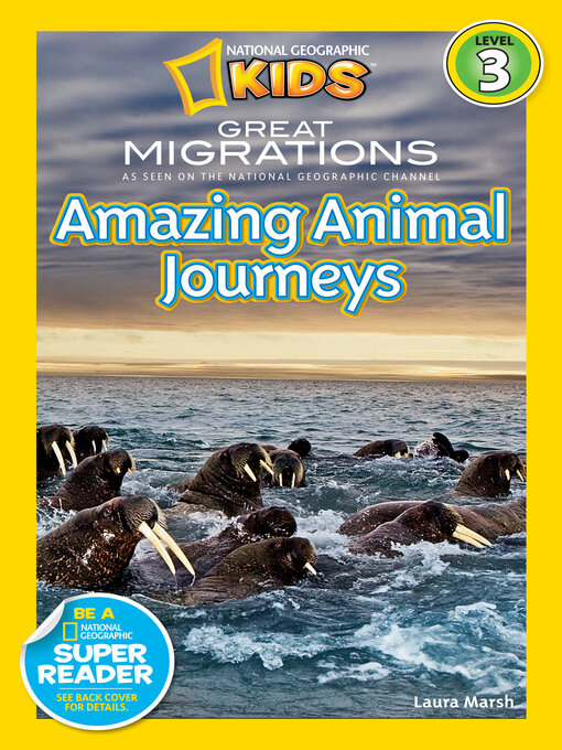 Title details for Great Migrations Amazing Animal Journeys (National Geographic Kids Readers, Level 3) by Laura Marsh - Available
